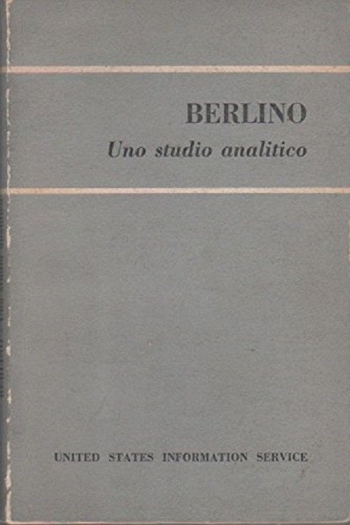 Berlino Uno Studio Analitico United States Information Service United States Information Service