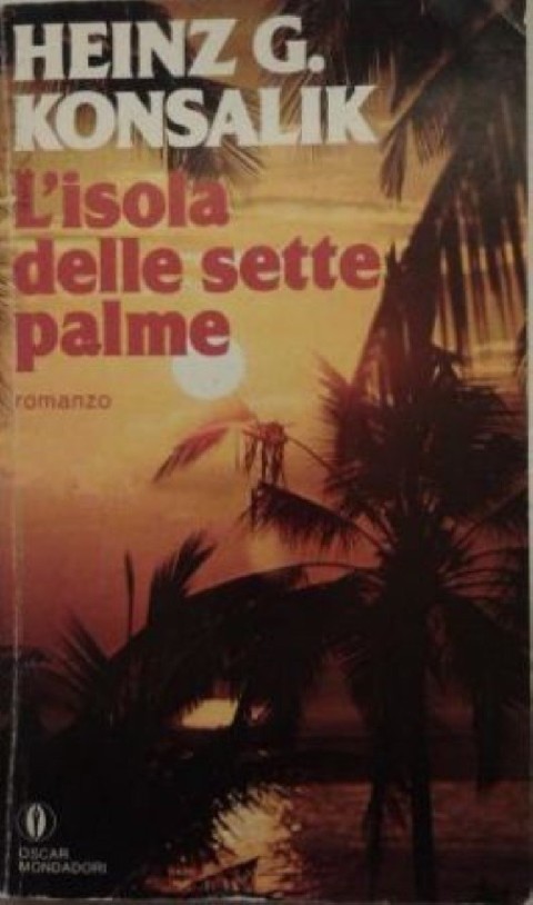 L'Isola Delle Sette Palme Konsalik Heinz G. Arnoldo Mondadori Editore-Milano 