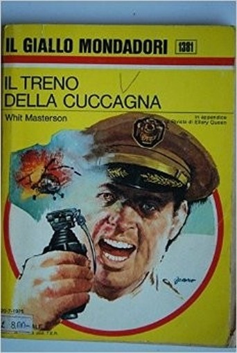Il Treno Della Cuccagna (Giallo Mondadori N. 1381) Masterson Whit(Wade Miller-Robert Wade) Mondadori 