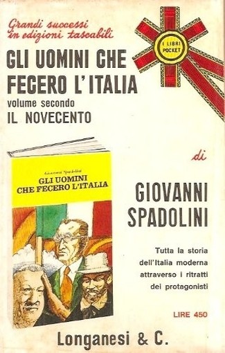 Gli Uomini Che Fecero L'Italia Volume Secondo - Il Novecento Aa.Vv Longanesi 