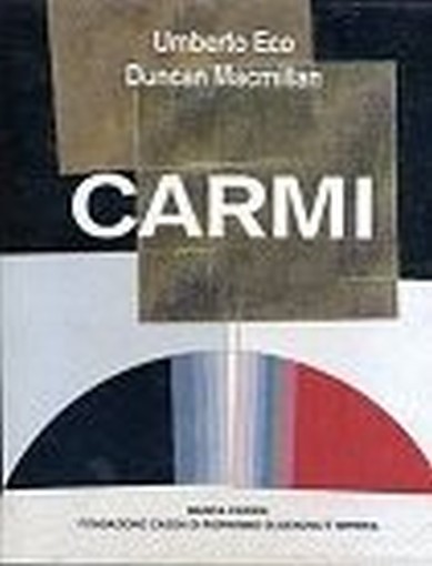 Carmi Eco Umberto - Macmillan Duncan L'Agrifoglio - Carige 