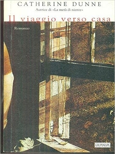 Il Viaggio Verso Casa Catherine Dunne Guanda 