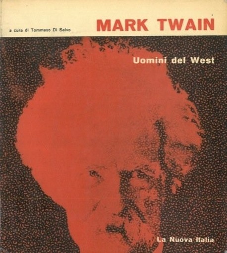 Uomini Del West. Twain Mark - Firenze, Nuova 