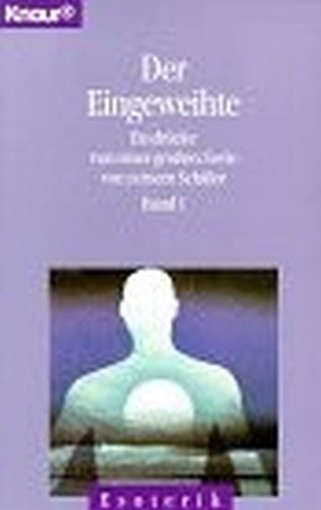 Der Eingeweihte. Band 1. Eindrücke Von Einer Großen Seele Von Seinem Schüler Unknown Knaur 