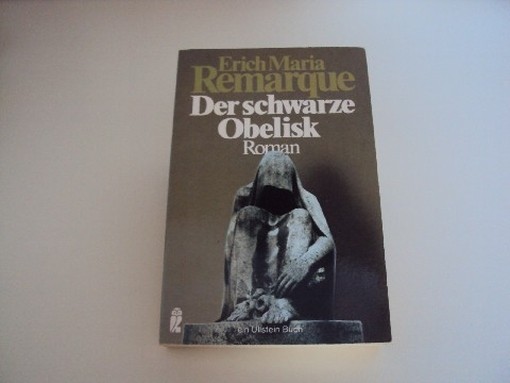 Der Schwarze Obelisk Erich Maria Remarque Ein Ullstein Buch 