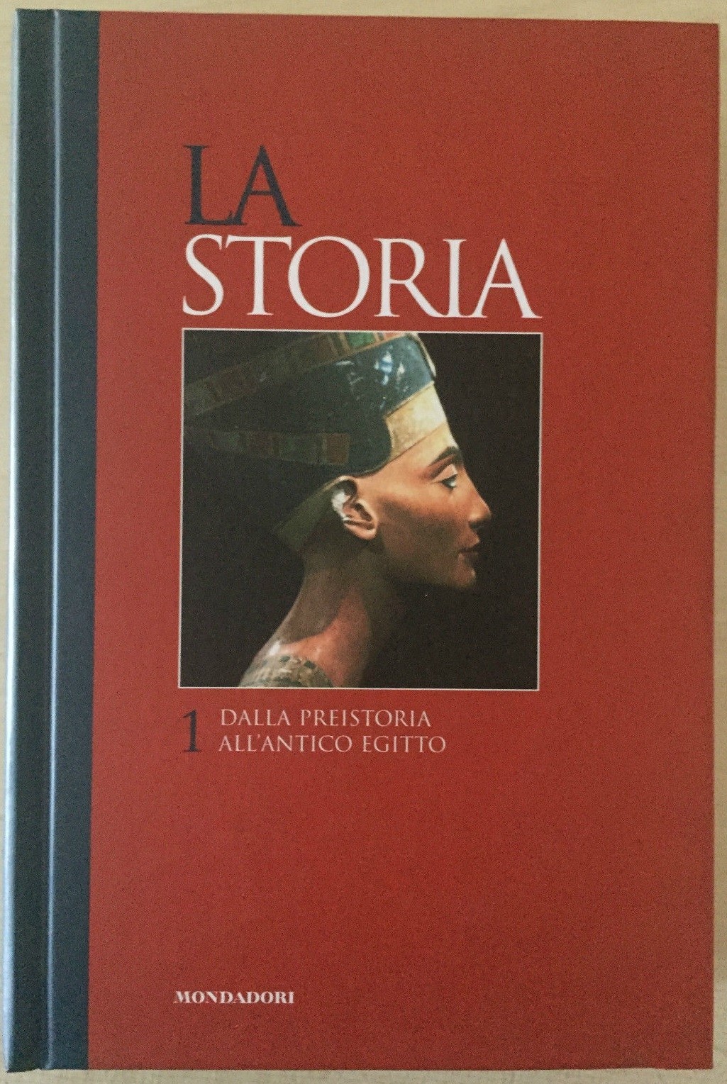La Storia Vol 1: Dalla Preistoria All'Antico Egitto Mario Attilio Levi, Edda Bresciani, Andrea Pellizzari, Mondadori 