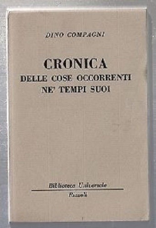 Cronica Delle Cose Occorrenti Ne' Tempi Suoi A Cura Di Fabio Pittorru Compagni Dino Rizzoli 