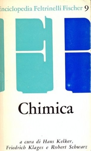 Chimica  Hans Kelker, Friedrich Klages, Robert Schwarz Feltrinelli 