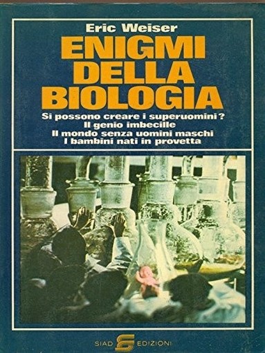 Enigmi Della Biologia Eric Weiser Siad 