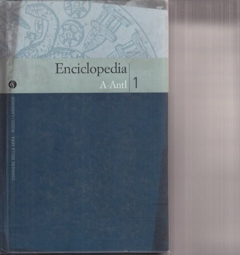 Enciclopedia Rizzoli Larousse A-Antl 1 Aa Vv Corriere Della Sera - Rizzoli - Larousse 