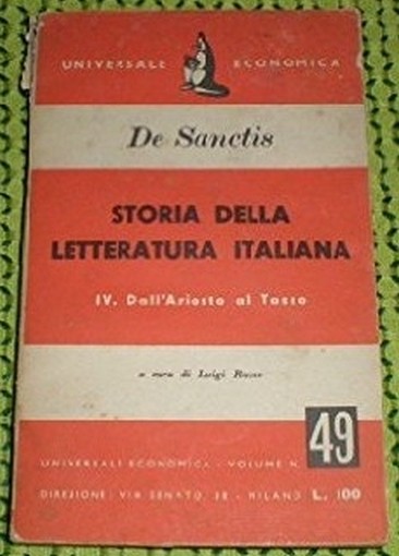 Storia Della Letteratura Italiana Vol.4: Dall'Ariosto Al Tasso Francesco De Sanctis Universale Economica 