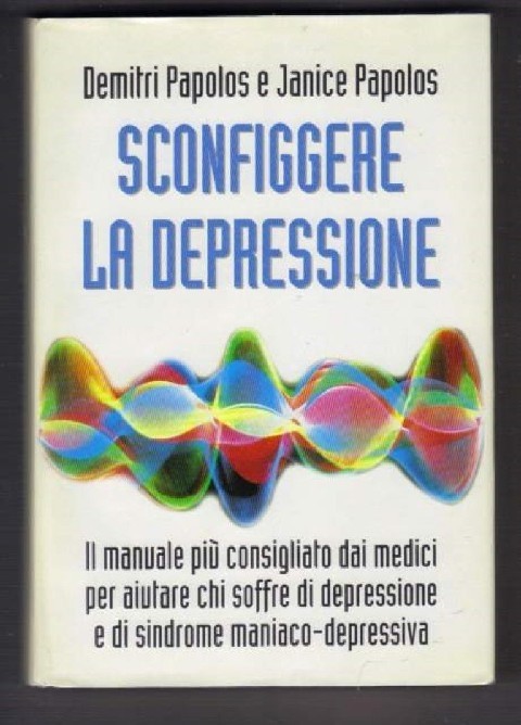 Sconfiggere La Depressione Janice Papolos Demitri Papolos Mondolibri