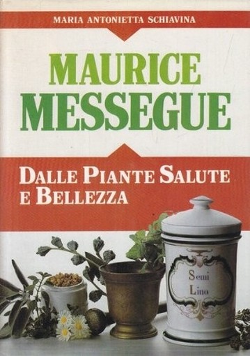 Dalle Piante Salute E Bellezza Maria Antonietta Schiavina Club Editori 