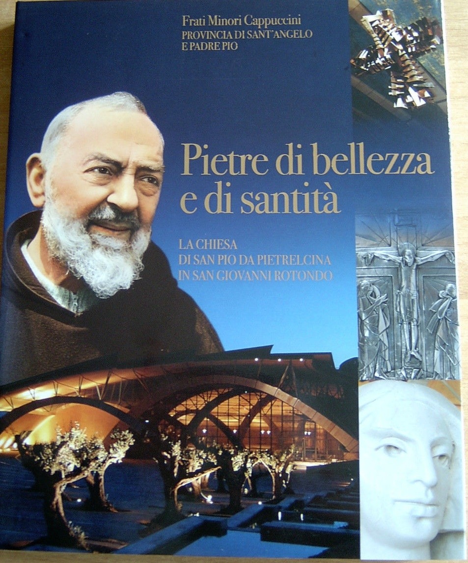 Pietre Di Bellezza E Di Santità Aa.Vv. Convento Padre Pio 