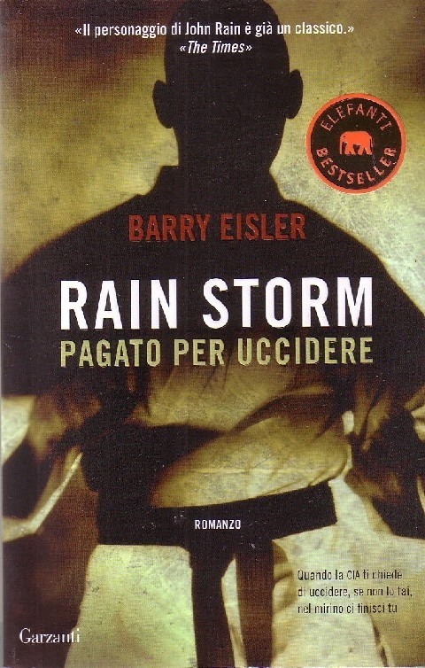 Rain Storm Pagato Per Uccidere - Barry Eisler - Garzanti -2009  Barry Eisler Garzanti 