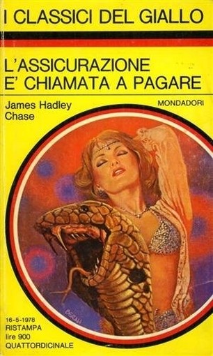 L'Assicurazione È Chiamata A Pagare. James Hadley. Chase Arnoldo Mondadori Ed. 