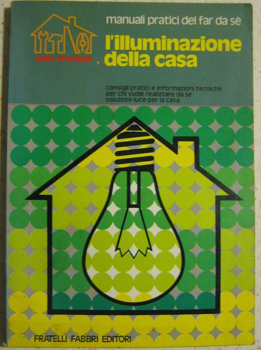 L'Illuminazione Della Casa Giancarlo De Cesco Fabbri 