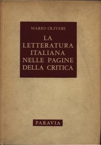 La Letteratura Italiana Nelle Pagine Della Critica Mario Oliveri Paravia 