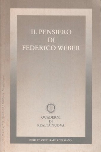 Il Pensiero Di Federico Weber S.A. Istituto Culturale Rotariano 