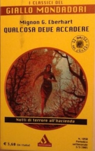 Qualcosa Deve Accadere Mignon G. Eberhart Mondadori