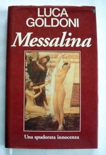 Messalina Una Spudorata Innocenza Carlo Goldoni Edizione Club