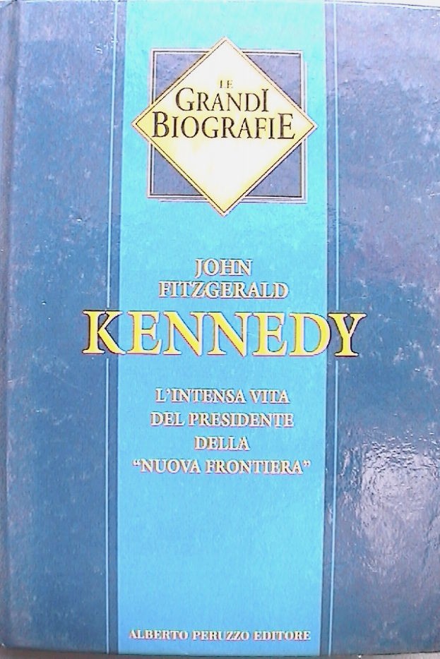 Vita Di John Kennedy Luigi Barbara Peruzzo 