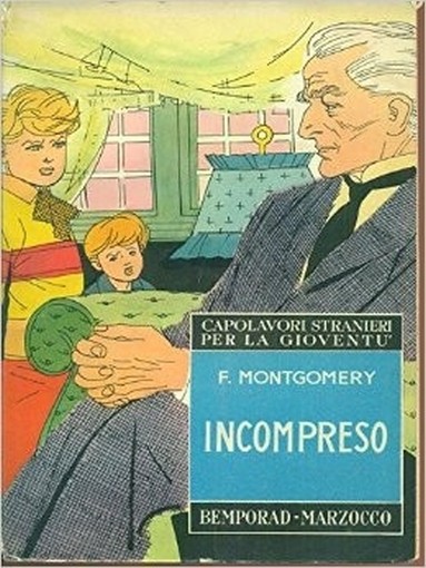 Incompreso - Ill.Ni Di A.Guazzoni F. Montgomery Marzocco 