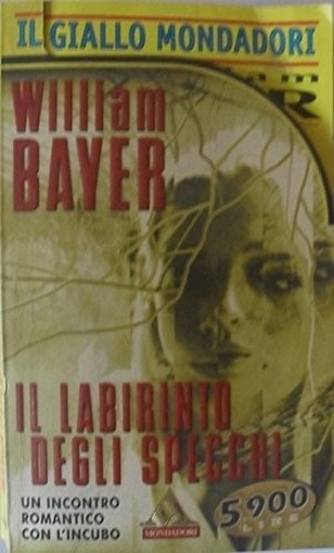 Il Labirinto Degli Specchi William Bayer Mondadori