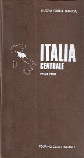 Nuova Guida Rapida - Italia Centrale Prima Parte Alessandro Cruciani E Giovanni Corbella Illustraz Vincenti Editore 