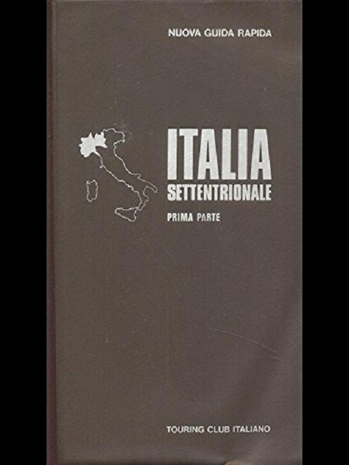 Italia Settentrionale Prima Parte Nuova Guida Rapida Alessandro Cruciani E Giovanni Corbella Illustraz Vincenti Editore 