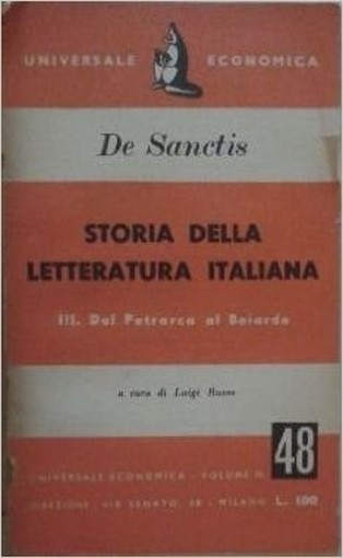 Storia Della Letteratura Italiana. Iii. Dal Petrarca Al Boiardo Francesco De Sanctis Universale Economica 