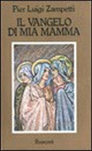Il Vangelo Di Mia Mamma Per Questo Autore Editore 