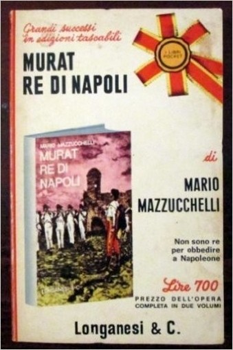 Murat Re Di Napoli Mario Mazzucchelli Longanesi & C. 