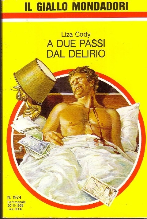 Gialli Mondadori N.1974 A Due Passi Dal Delirio - Liza Cody- 1986 Liza Cody Mondadori