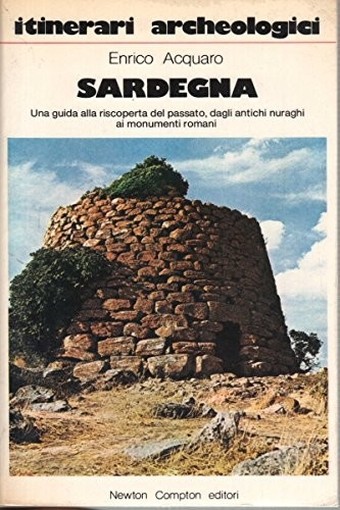 Itinerir Archeologici-Sardegna Enrico Acquaro Newton Compton Editori 