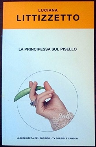 La Principessa Sul Pisello Luciana Littizzetto La Biblioteca Del Sorriso-Tv Sorrisi E Canzoni