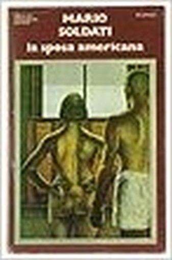 La Sposa Americana.  Soldati M. Mondadori, Ottobre 