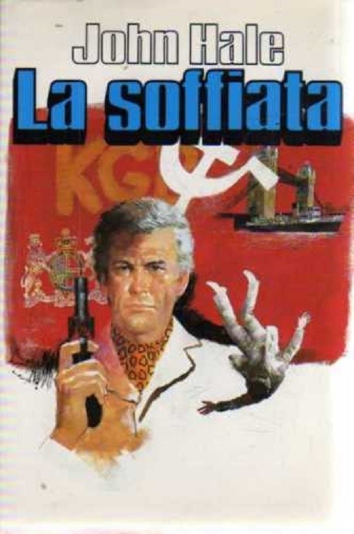 La Soffiata. Romanzo. Hale John. Euroclub