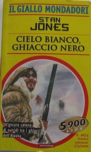 Cielo Bianco, Ghiaccio Nero Jones Stan Giallo Mondadori