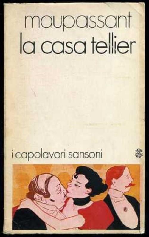 La Casa Tellier. Introduzione Di Edda Melon Maupassant Sansoni 