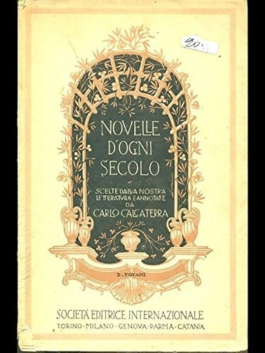 Novelle D'Ogni Secolo Carlo Calcaterra Societa' Editrice Internazionale 