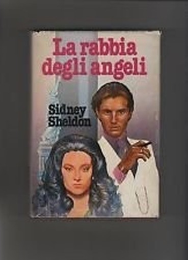 La Rabbia Degli Angeli. Romanzo. Sidney. Traduz.Di Tullio Dobner. Sheldon Club Del Libro Su Licenza Sperling & Kupfer 