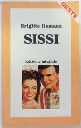 Sissi Brigitte Hamann Gente Su Licenza Della Longanesi & C.
