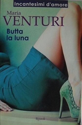 Butta La Luna Maria Venturini Rizzoli 