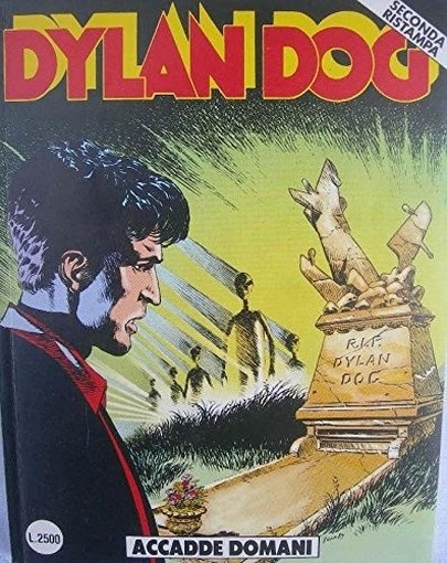 Dylan Dog - Accade Domani N. 40 Seconda Ristampa Aa. Vv. Sergio Bonelli Editore 