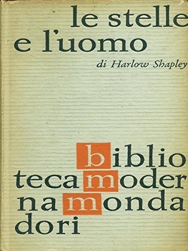 Le Stelle E L'Uomo Harlow Shapley Mondadori 
