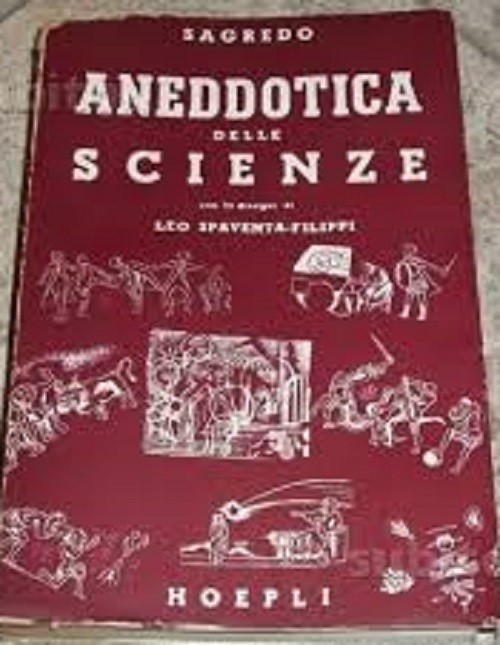 Aneddotica Delle Scienze.  Sagredo Ulrico Hoepli Editore. 