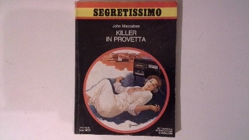 Segretissimo: Killer In Provetta John Maccabee Mondadori
