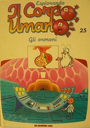 Esplorando Il Corpo Umano N. 25 - Gli Ormoni Aa. Vv. De Agostini - Amz 