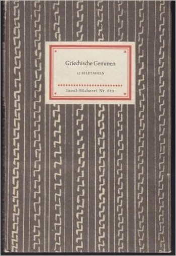 Griechische Gemmen. Aufgenommen V. Eva Maria Czako. Zusammengestellt U. Beschrieben V. Dieter Ohly. Unbekannt Im Insel